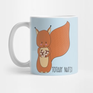 Cute Squirrel Design - Totally Nuts! Mug